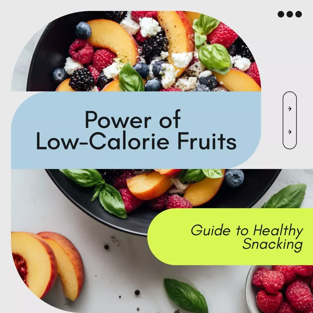 Discover the Power of Low-Calorie Fruits: A Guide to Healthy Snacking and Weight Control