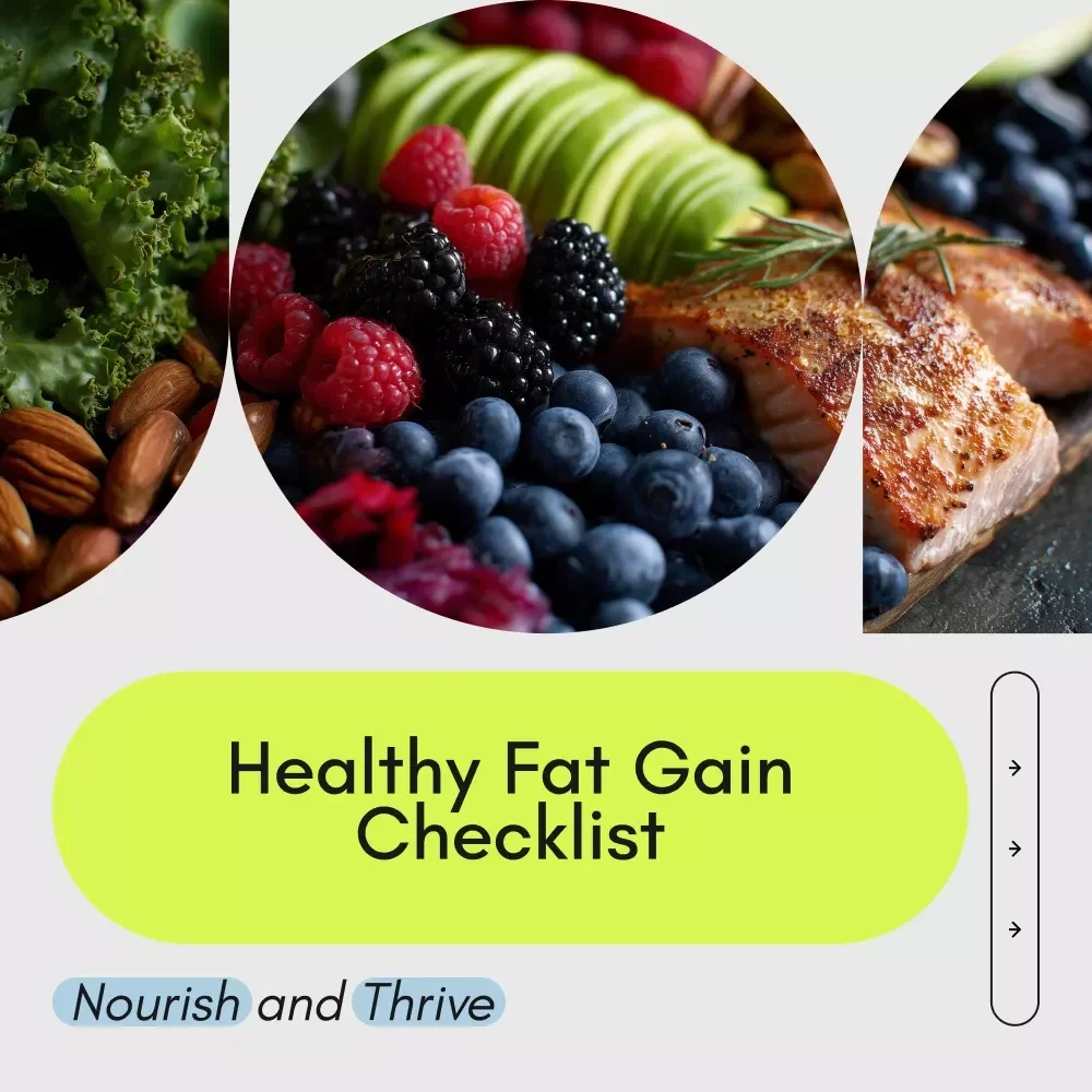 Your Healthy Fat Gain Checklist to Nourish and Thrive - Digital Download Guide