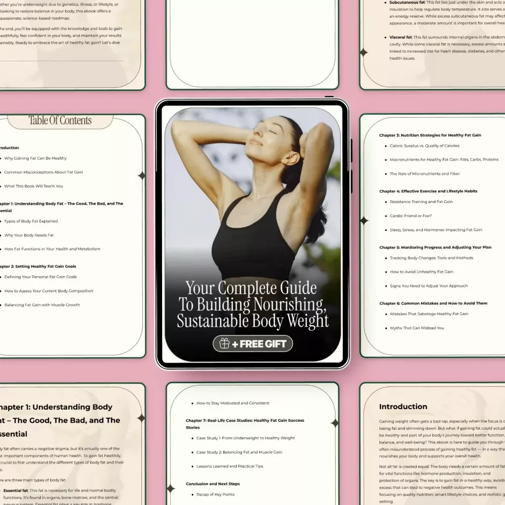 Your Complete Guide to Building Nourishing, Sustainable Body Weight: How to Gain Healthy Fat and Achieve Your Ideal Weight