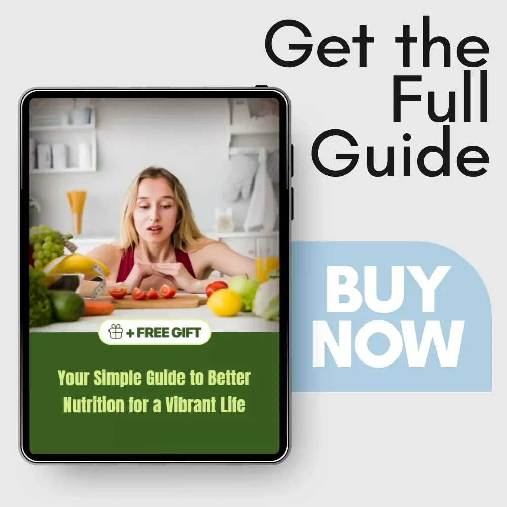 Your Simple Guide to Better Nutrition for a Vibrant Life: How to Get Better Nutrition for Your Health