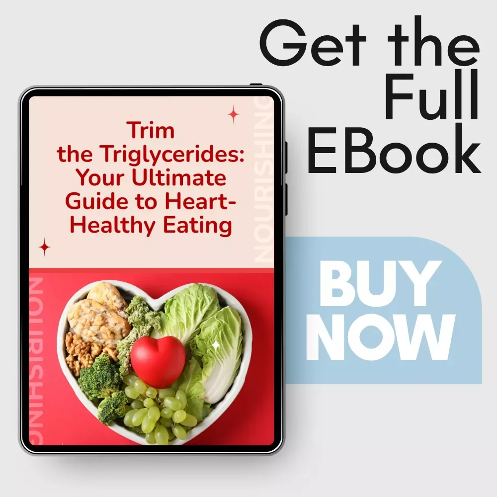 Trim the Triglycerides: Your Ultimate Guide to Heart-Healthy Eating | Best Diet for High Triglycerides eBook | Simple Meal Plans & Lifestyle Tips