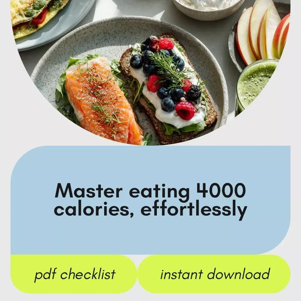 The 4000-Calorie Eating Checklist: How to Eat 4000 Calories a Day with Ease