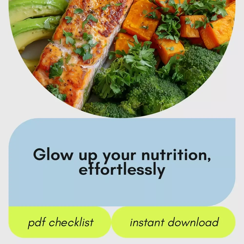Glow Up from the Inside Out with Better Nutrition Checklist - Your Ultimate Guide to Better Nutrition, Grocery Shopping, and Balanced Meals