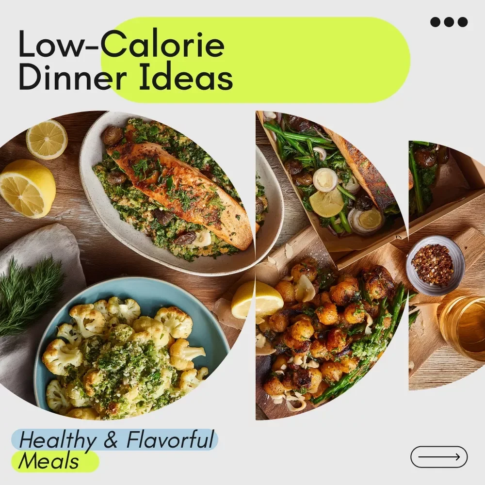 The Ultimate Guide to Dinner Made Light and Delicious: Low-Calorie Dinner Ideas for Healthy, Flavorful Meals