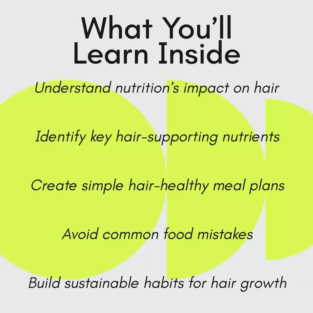Nourish to Flourish: The Hair Edition | Hair Nutrition Guide for Hair Growth, Hair Health Meal Plan