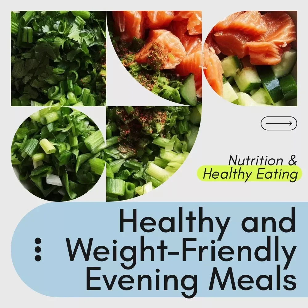 Your Guide to Healthy, Satisfying, and Weight-Friendly Evening Meals | Dinner Diet Food eBook for Balanced, Easy, Guilt-Free Nights