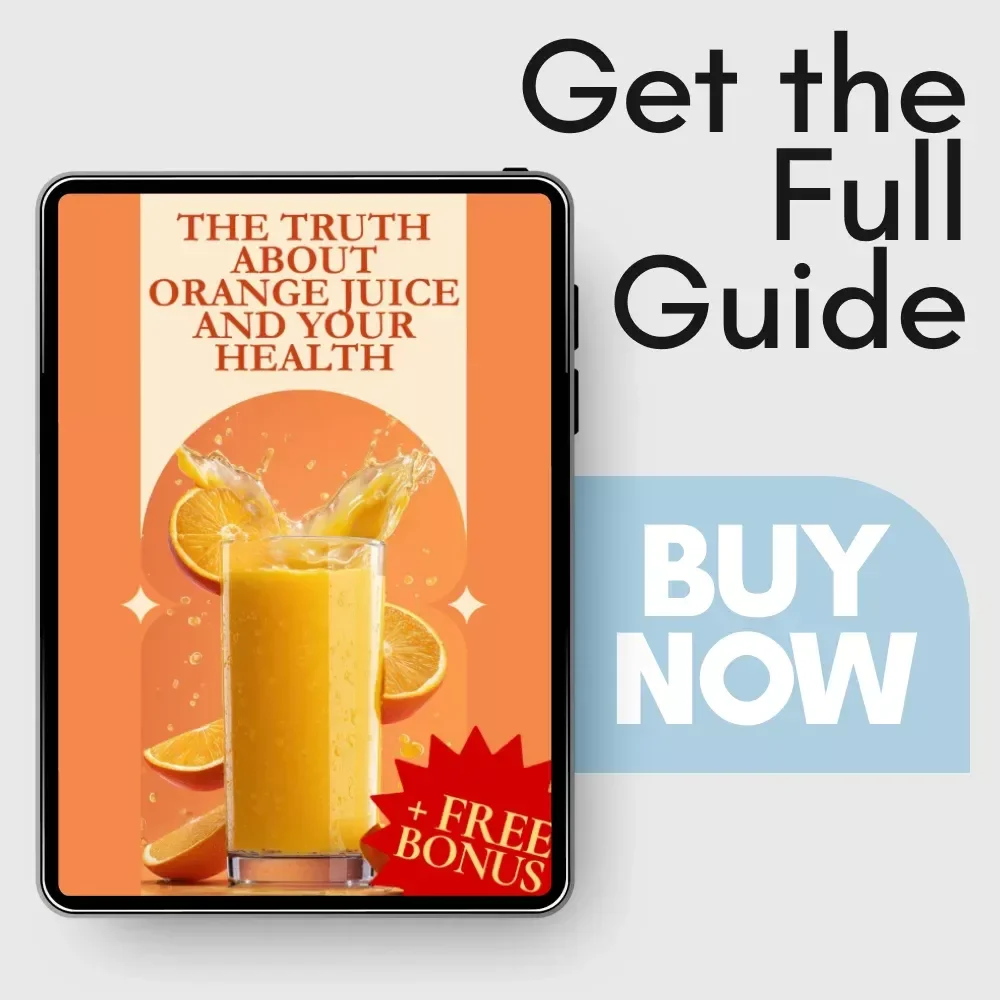 The Truth About Orange Juice and Your Health: How Healthy is Orange Juice Guide, Nutritional Facts, Tips, and Smart Consumption