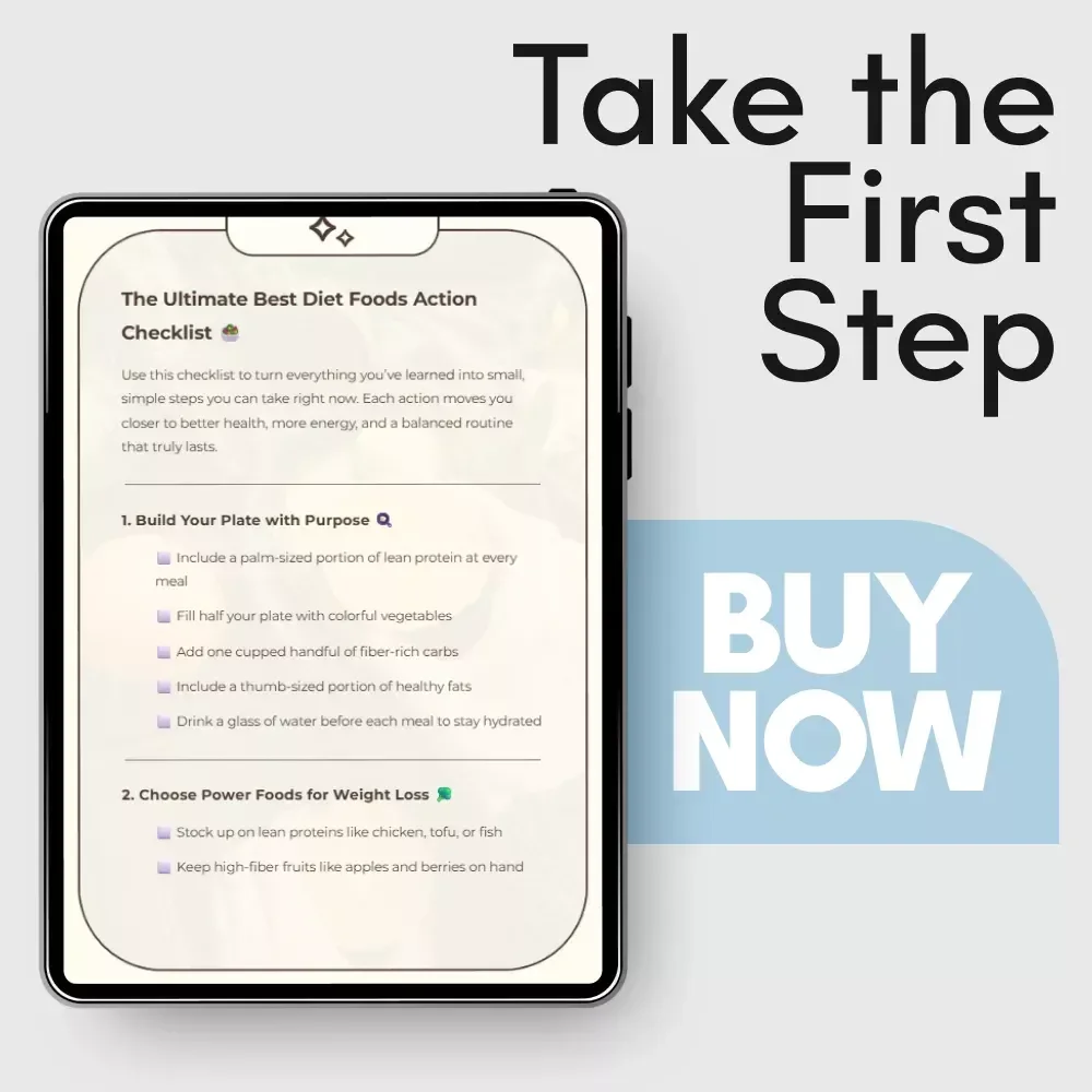 The Ultimate Best Diet Foods Action Checklist – Easy Steps for Healthy Eating & Balanced Nutrition
