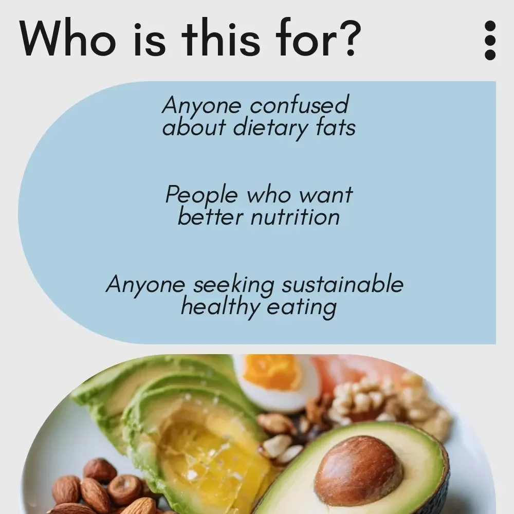 Fuel Your Body Right with Smart Fats for a Stronger, Healthier You | Easy Nutrition Guide on how to get good fat | Digital Download