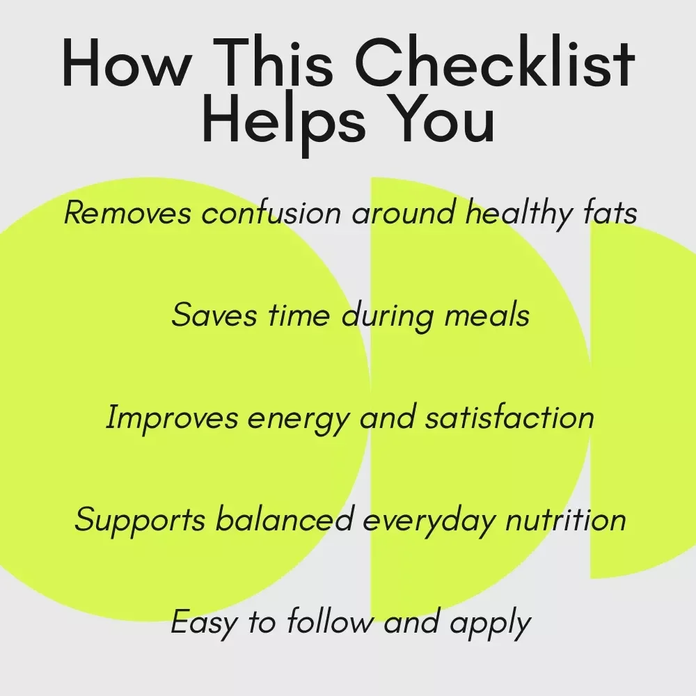 Your Good Fat Power Checklist – Simple Healthy Fats Guide for Beginners | Easy Nutrition Checklist on how to get good fat