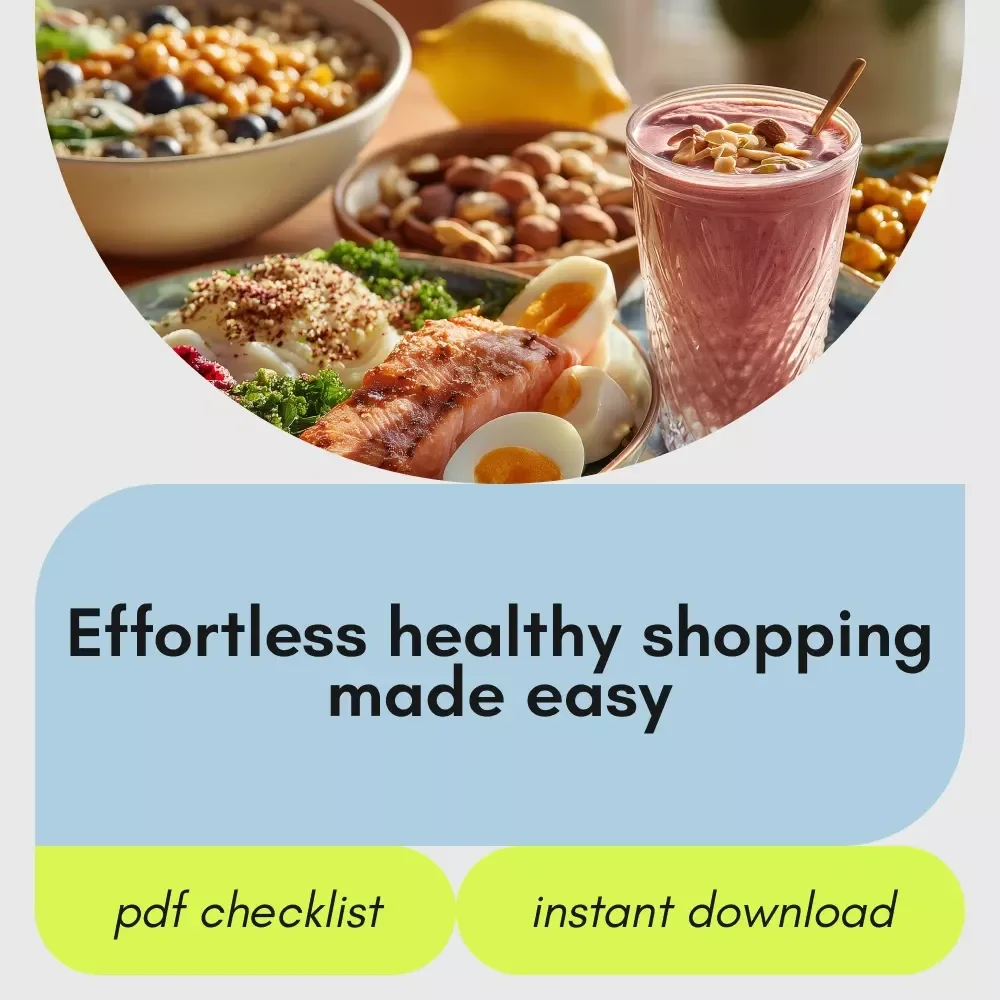 The Smart & Healthy Grocery Game Plan: Your Ultimate Checklist to Shop for Healthy Food