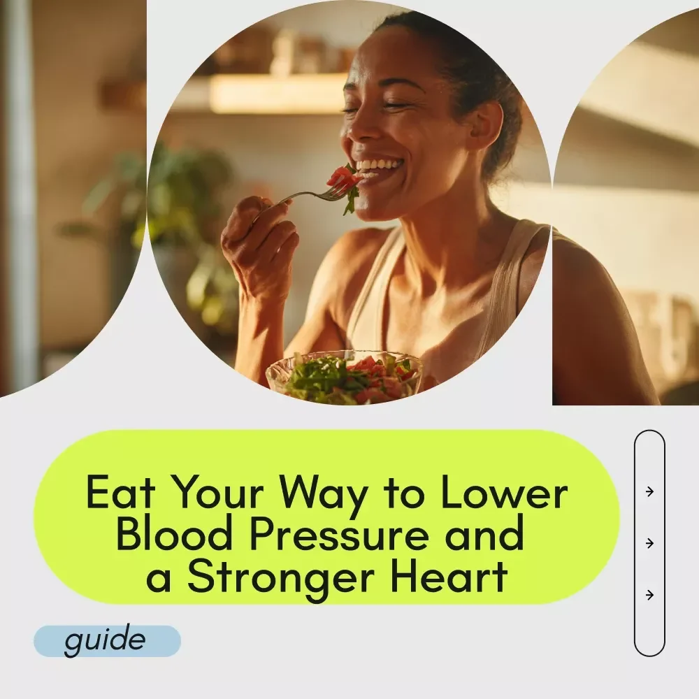 Eat Your Way to Lower Blood Pressure and a Stronger Heart: The Best Diet to Lower Blood Pressure Guide