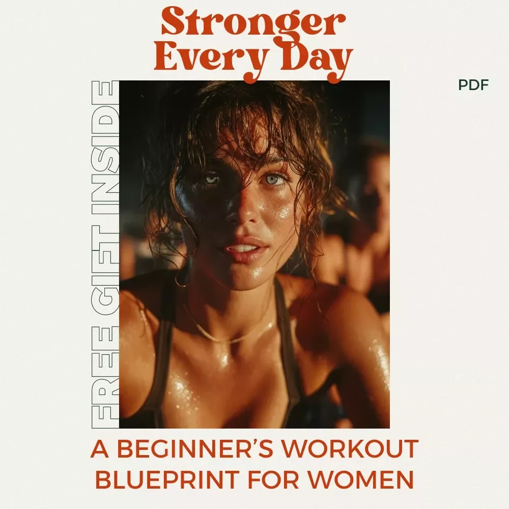Stronger Every Day: A Beginner’s Workout Blueprint for Women - Digital Download eBook