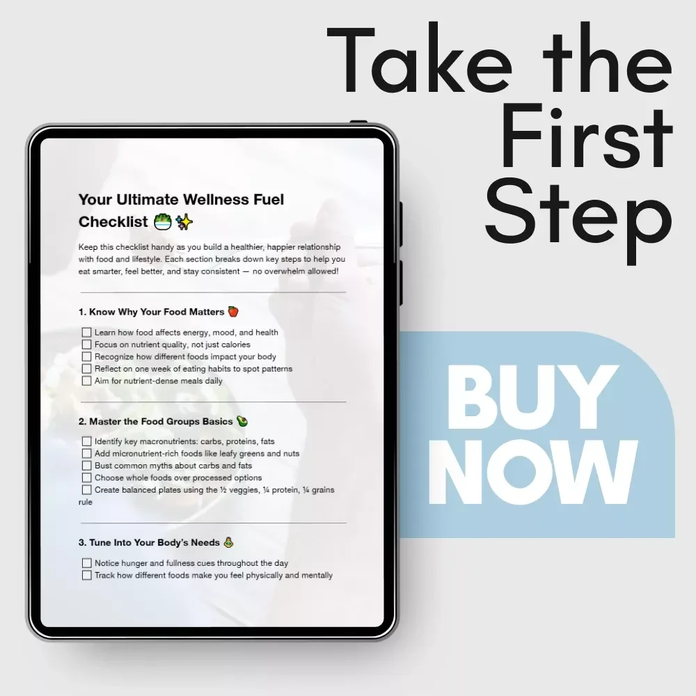 Your Ultimate Wellness Fuel Checklist: Simple Food & Diet Tips for Healthy Living
