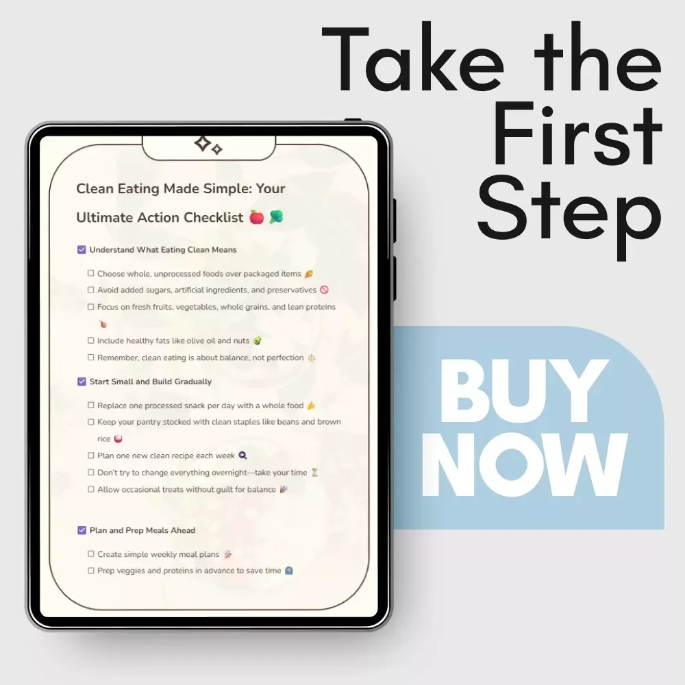 Clean Eating Made Simple: Your Ultimate Action Checklist – How to Eat Clean Guide for Healthy, Balanced Living