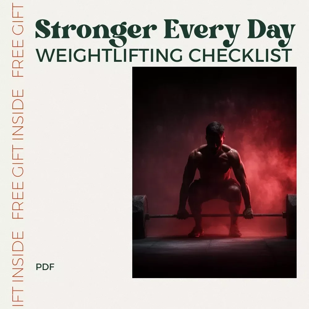 Stronger Every Day Weightlifting Checklist - Your Ultimate Weightlifting Workout Routine Guide