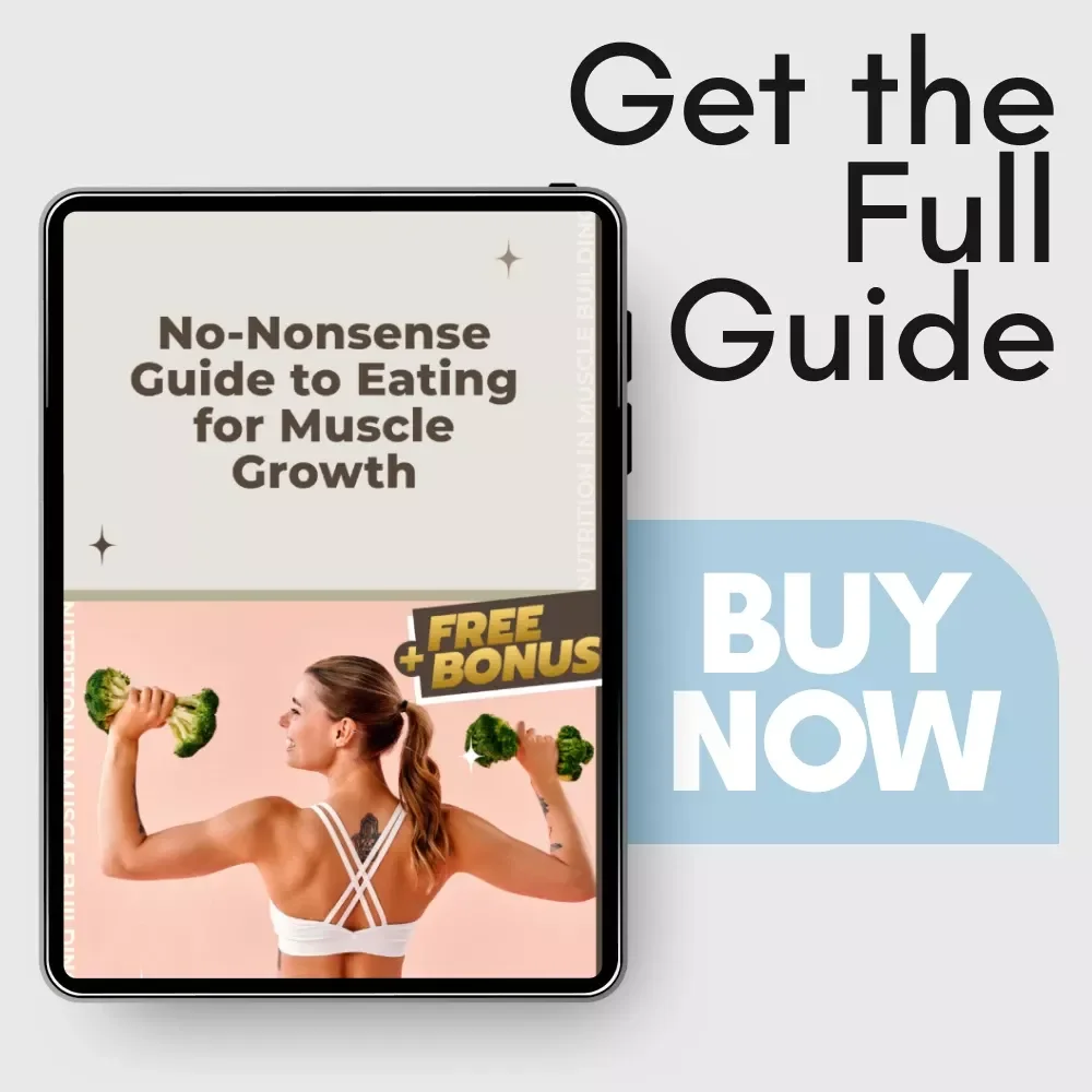 No-Nonsense Guide to Eating for Muscle Growth: How to Eat to Gain Muscle Effectively