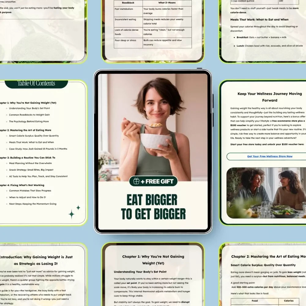 Eat Bigger to Get Bigger: The Ultimate Guide to Gaining Weight Healthily with Calorie-Boosting Tips