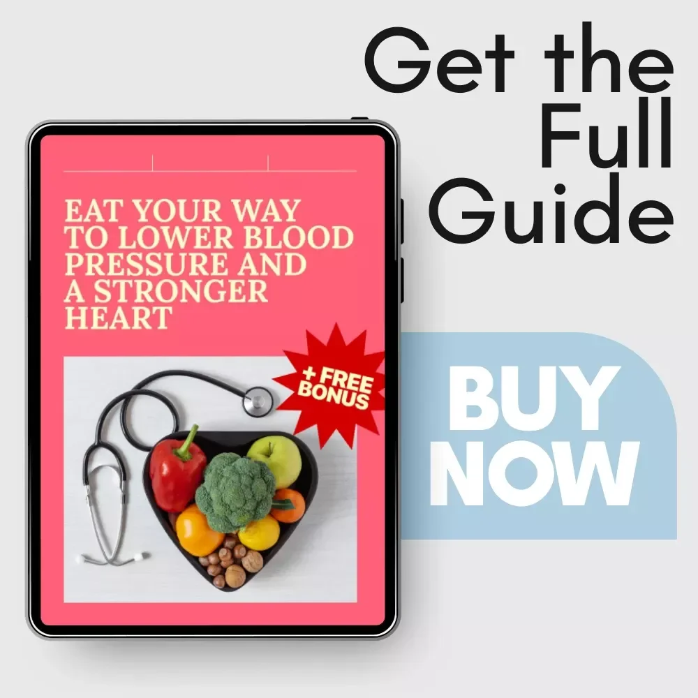 Eat Your Way to Lower Blood Pressure and a Stronger Heart: The Best Diet to Lower Blood Pressure Guide