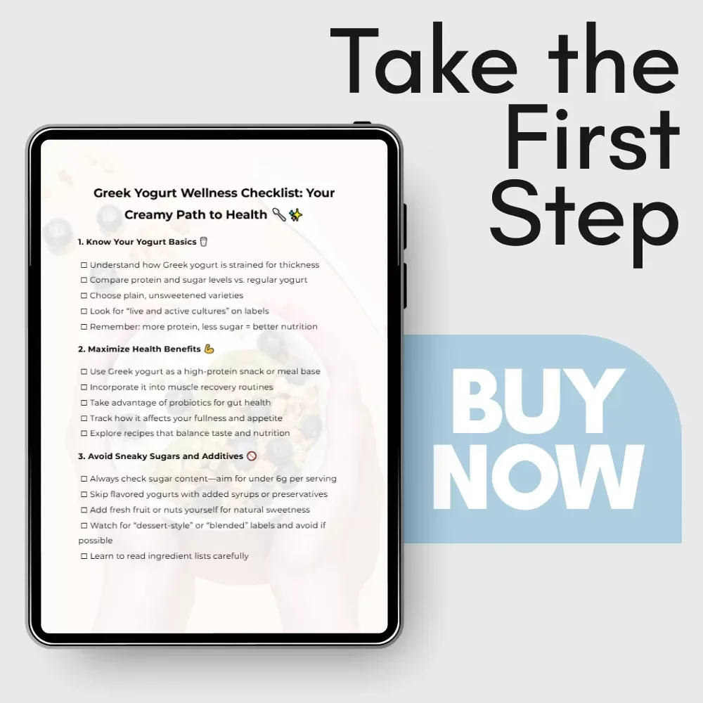 Greek Yogurt Wellness Checklist: Your Creamy Path to Health – A Healthy Eating Guide to Unlocking the Benefits of Greek Yogurt