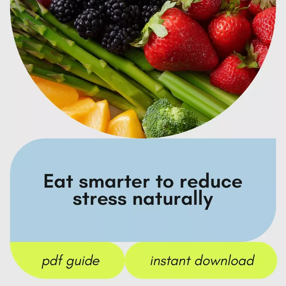 How Food Can Help You Stress Less and Live More – A Practical Guide to Nutrition and Stress Reduction for Calm, Focus & Everyday Balance