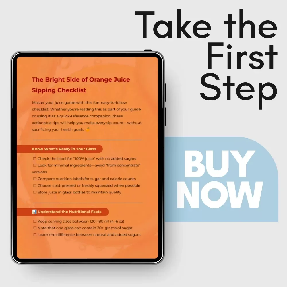 The Bright Side of Orange Juice Sipping Checklist – How Healthy is Orange Juice Guide & Smart Juice Routine