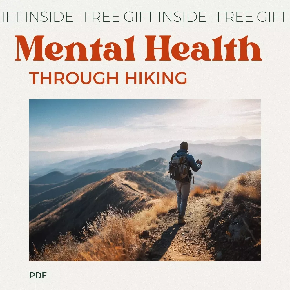 Discover the Mental Health Power of Hiking Guide – A Practical Digital Guide to the Mental Health Benefits of Hiking, Mindfulness, Anxiety Relief & Emotional Wellness