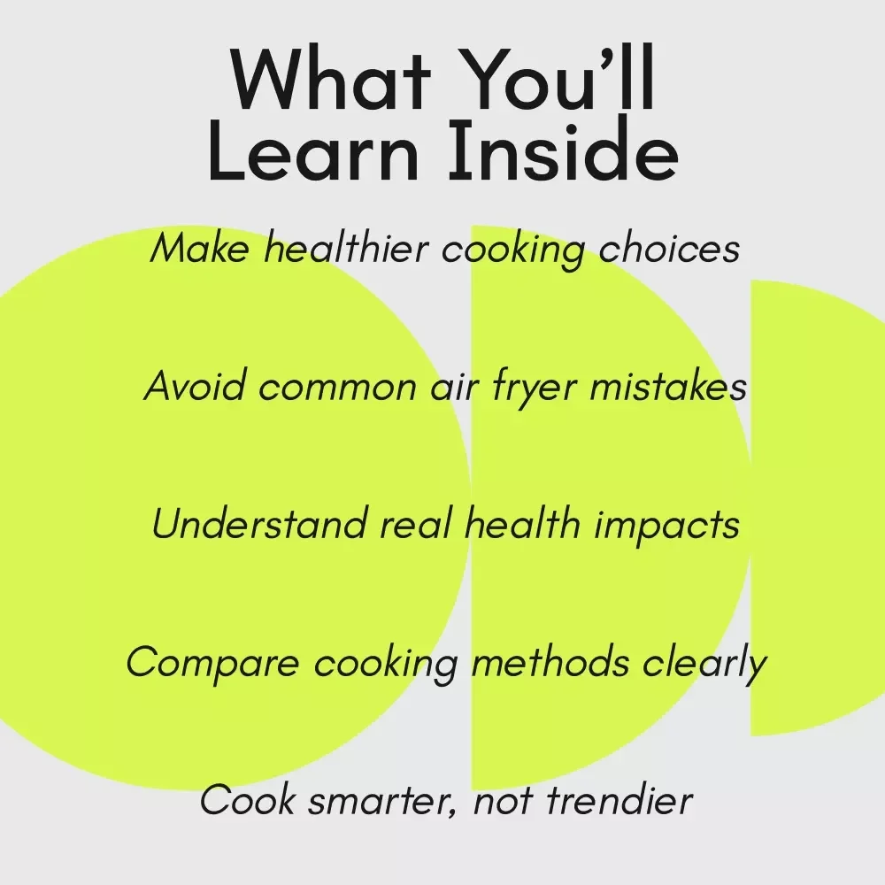 The Truth About Air Fryers and Your Health – Honest Science-Backed eBook Answering How Healthy Is Air Fryer Cooking