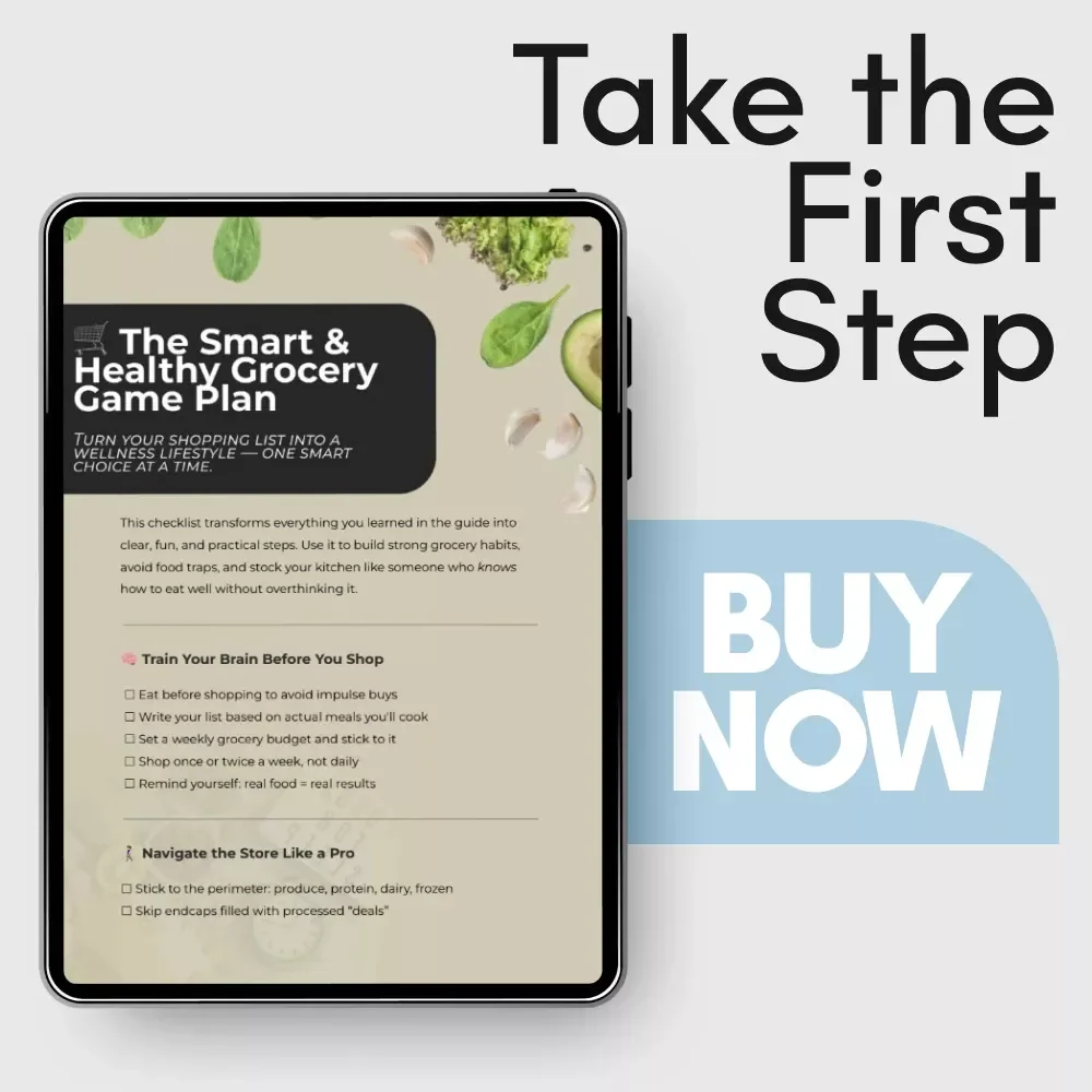 The Smart & Healthy Grocery Game Plan: Your Ultimate Checklist to Shop for Healthy Food