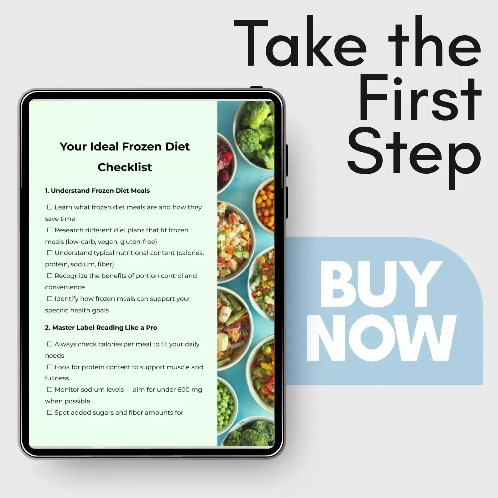 Your Ideal Frozen Diet Checklist: The Ultimate Guide to Healthy Frozen Meals