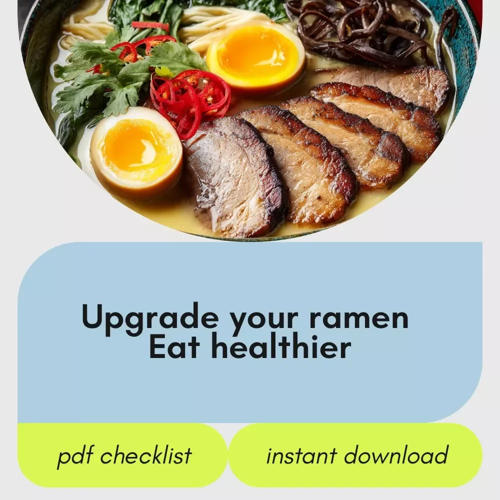 The Ramen Reboot Checklist to Slurp Smarter: Healthy, Flavorful, and Balanced Bowls