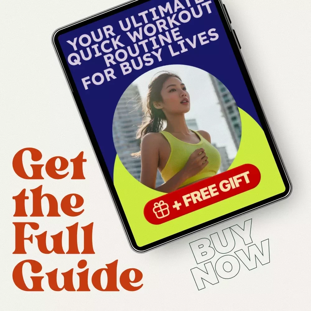 Your Ultimate Quick Workout Routine for Busy Lives: The eBook for Fast Fitness Success