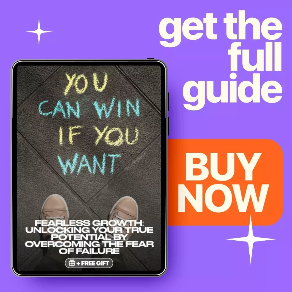 Fearless Growth: Unlocking Your True Potential by Overcoming the Fear of Failure – A Practical Guide to Overcoming Fear of Failure to Unlock Potential