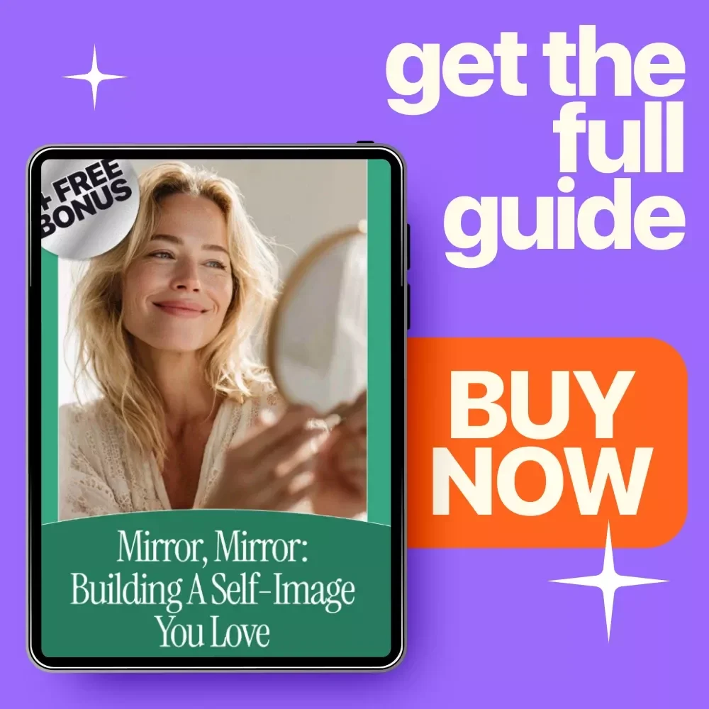 Mirror, Mirror: Building a Self-Image You Love | Personal Growth Guide for Women & Teens | Digital Download for Boosting Confidence and Learning how to build a healthy self-image