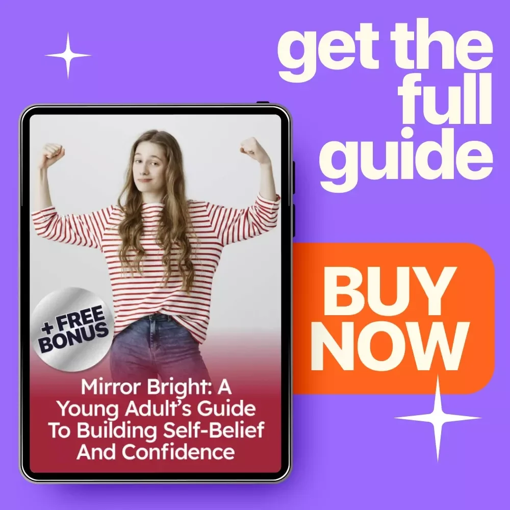 Mirror Bright: A Young Adult’s Guide to Building Self-Belief and Confidence | Ebook for Helping young adults develop a positive self-image