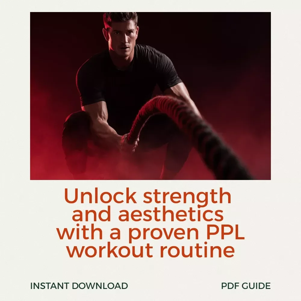 Push, Pull, Progress PPL Workout Blueprint for Strength and Aesthetics | PPL Workout Routine eBook