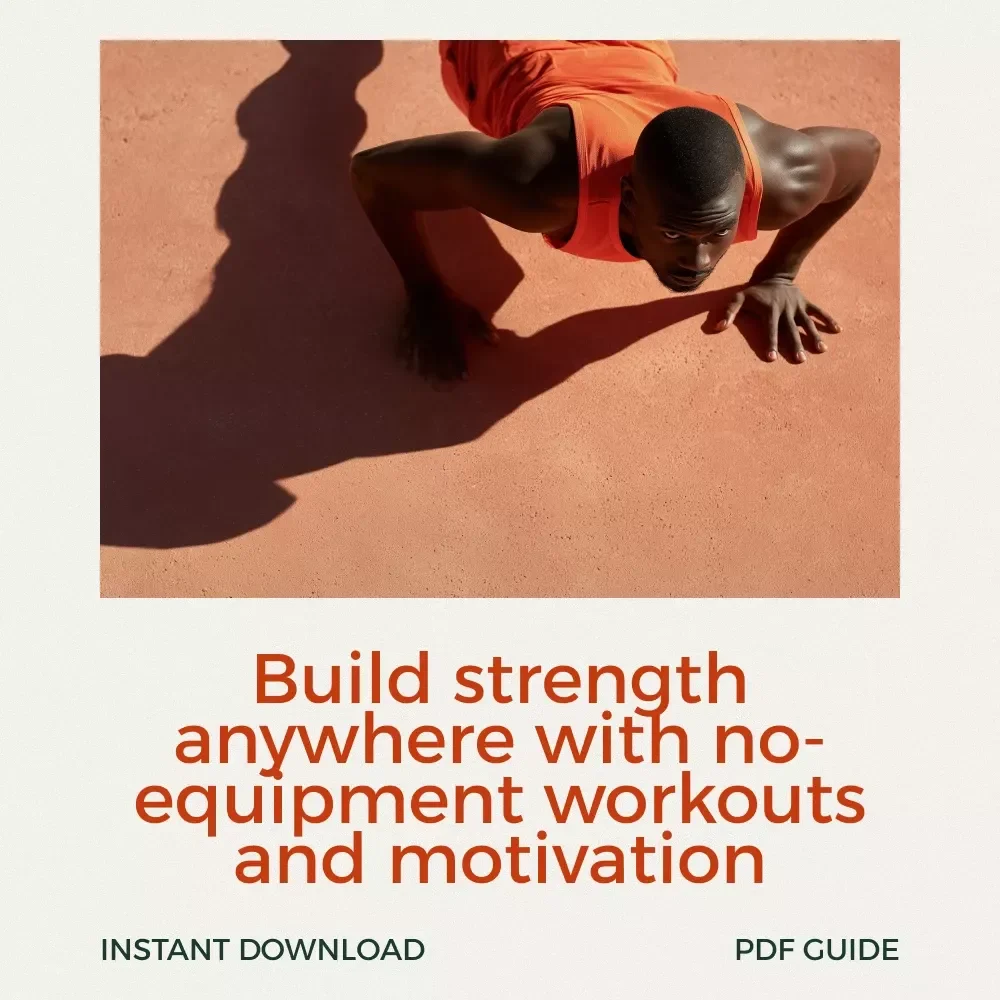Stronger Than Excuses: Your No-Equipment Workout Blueprint – Minimalist Fitness Guide for a Workout Routine Without Equipment