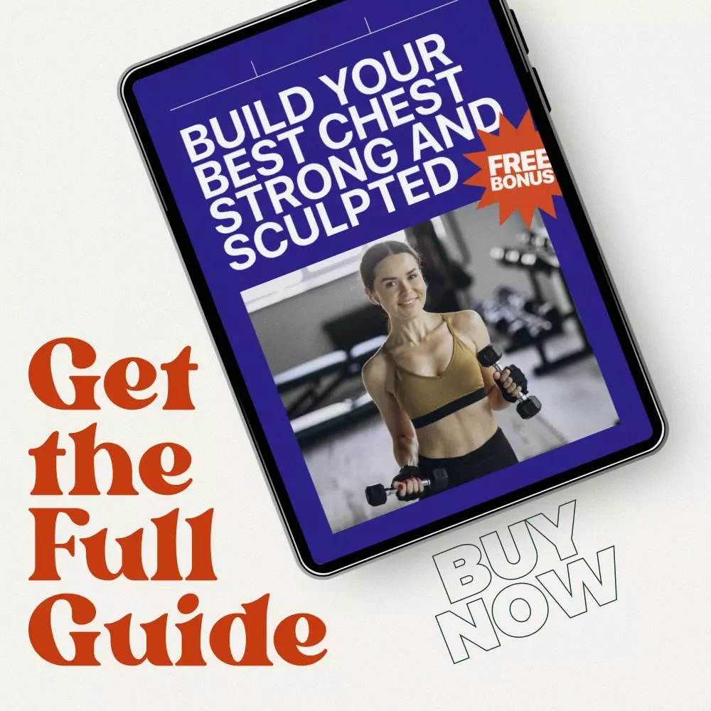 Build Your Best Chest Strong and Sculpted: Ultimate Chest Workouts Routine Guide for Maximum Strength and Muscle Growth