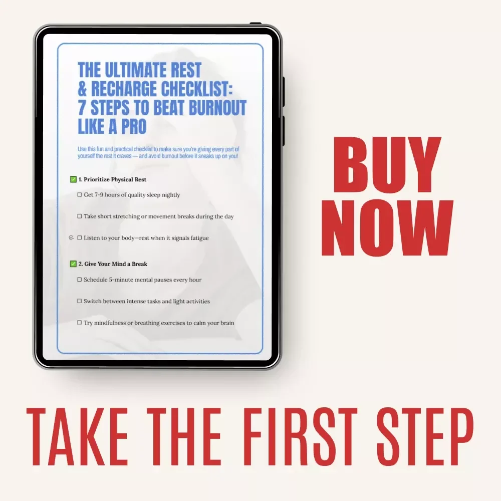 The Ultimate Rest & Recharge Checklist: 7 Steps to Beat Burnout Like a Pro | Digital Self-Care Checklist Based on 7 Types of Rest to Avoid Burnout