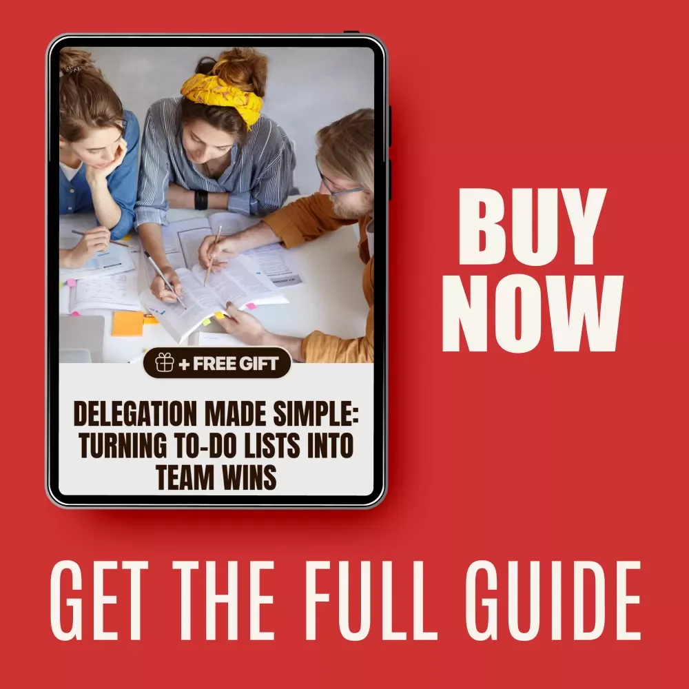Delegation Made Simple: Turning To-Do Lists into Team Wins | How to Delegate Tasks Guide for Leaders, Managers & Entrepreneurs