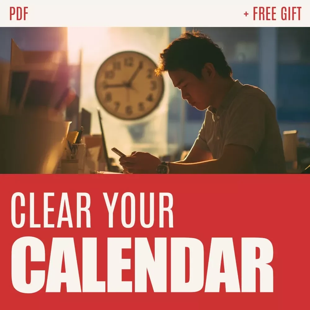 Clear Your Calendar: A Simple Guide to Reclaiming Your Time – The Ultimate eBook to Declutter Your Schedule and Prioritize What Matters
