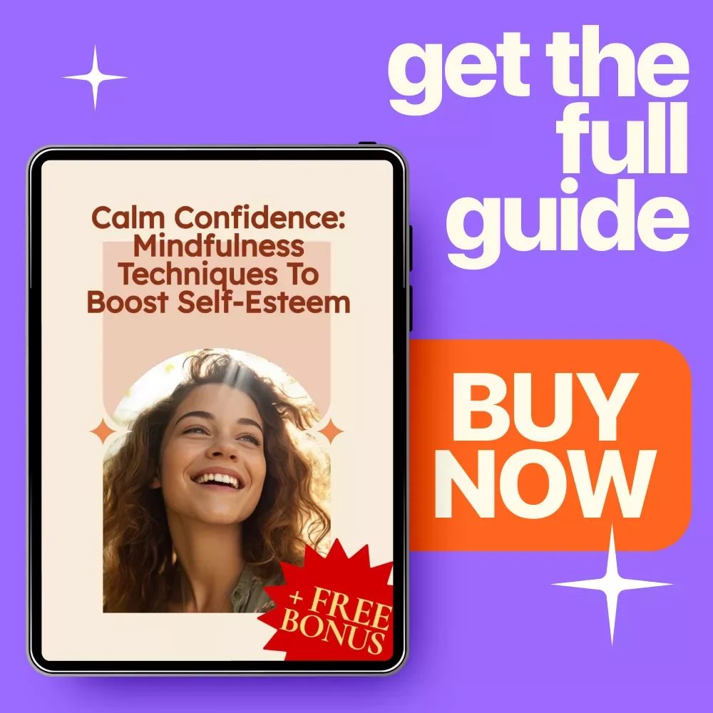 Calm Confidence: Mindfulness Techniques to Boost Self-Esteem | Guided Self-Growth PDF | Mindfulness Techniques for Self-Esteem Growth