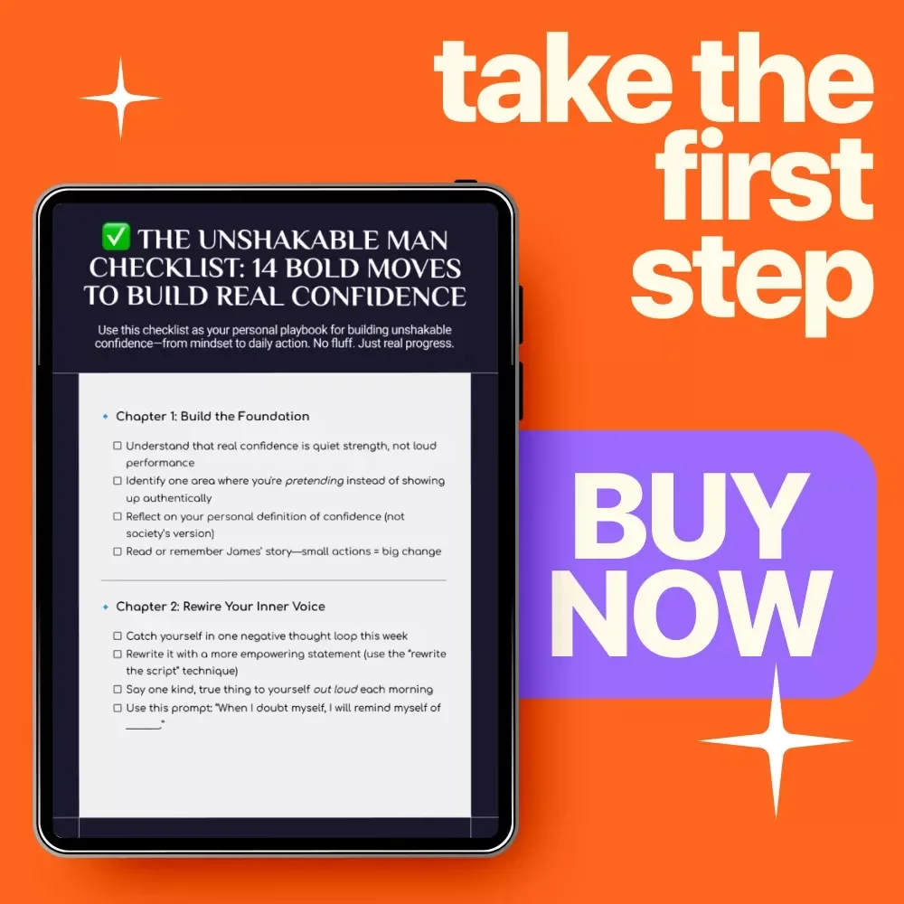 The Unshakable Man Checklist: 14 Bold Moves to Build Real Confidence