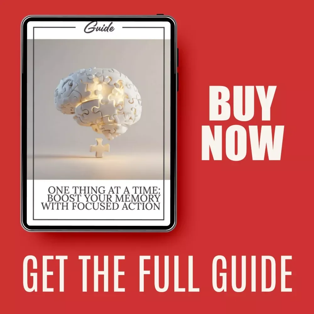 One Thing at a Time: Boost Your Memory with Focused Action – Focus & Memory Improvement Guide, Single-Tasking Productivity eBook, Digital Download