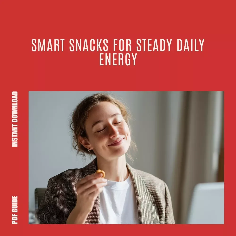 Bite-Sized Energy: Healthy Snacks to Power Your Micro-Breaks | Smart Guide to Healthy Snacks for Micro-Break Energy Boosts | Digital Download