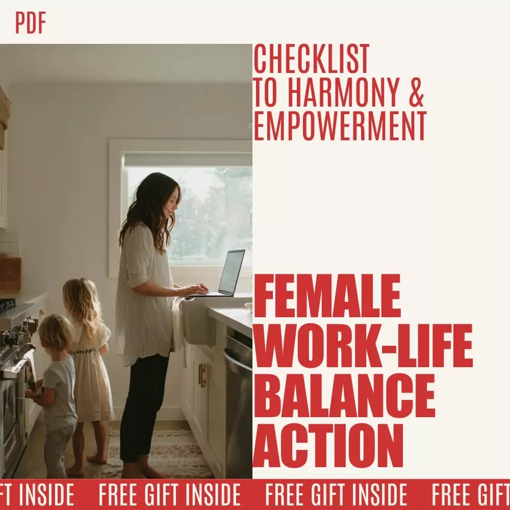 The Ultimate Female Work-Life Balance Action Checklist: Your Step-by-Step Guide to Harmony & Empowerment