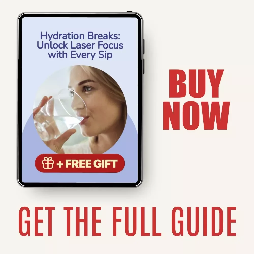 Hydration Breaks: Unlock Laser Focus with Every Sip | Focus & Productivity Ebook | hydration breaks: how water boosts focus
