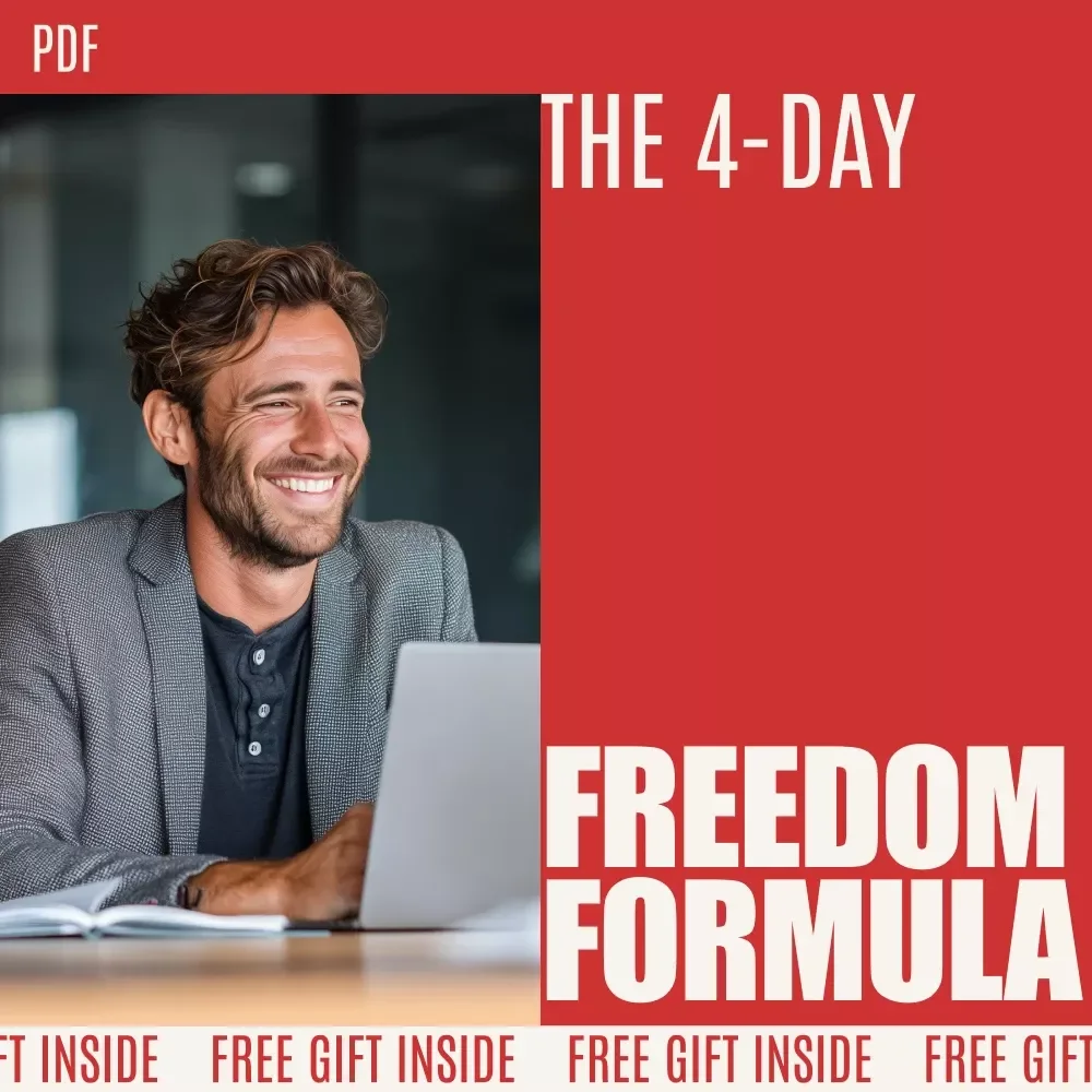 The 4-Day Freedom Formula: Craft Your Perfect Shorter Workweek Guide - Create Your Own Four-Day Workweek Plan