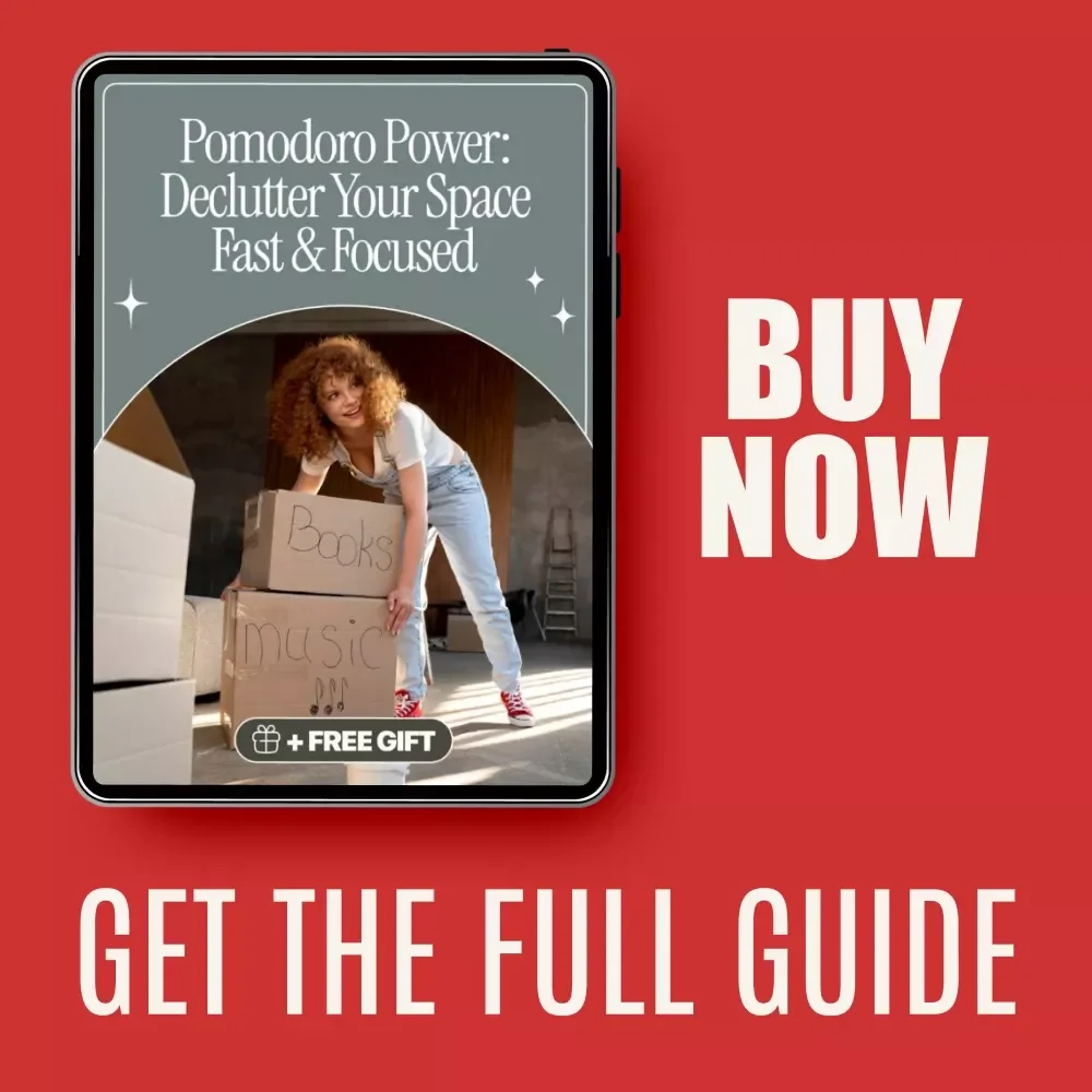 Pomodoro Power: Declutter Your Space Fast & Focused Guide - Use Pomodoro to Declutter Quickly and Effectively