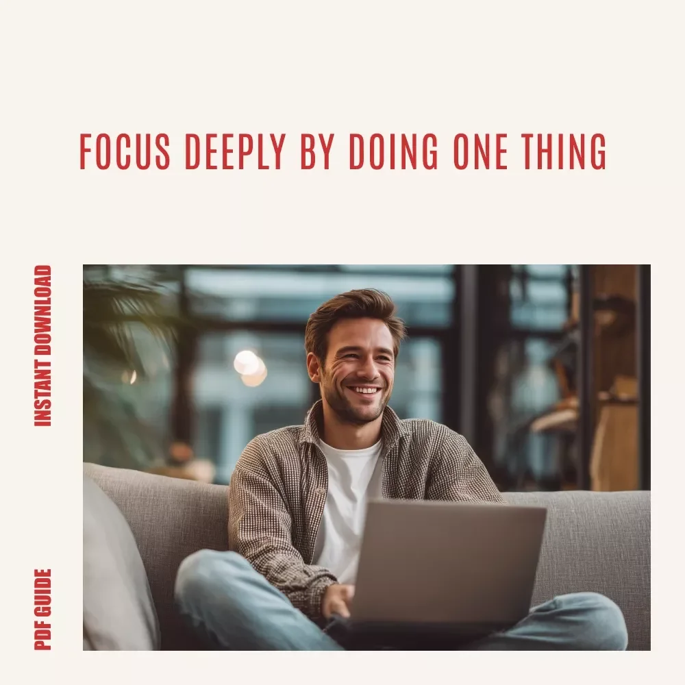 One Track Mind: The Art of Focusing on a Single Task – Practical Guide on How to Focus on One Task at a Time, Deep Work & Productivity Reset